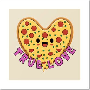 Pizza the True Love Posters and Art